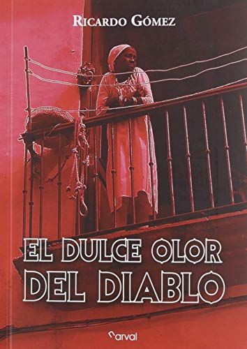 El dulce olor del diablo