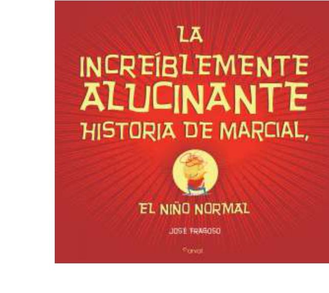 La incrediblement al·lucinant història d'en Marçal, el nen no
