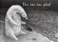 Tac, tac, tac, plof
